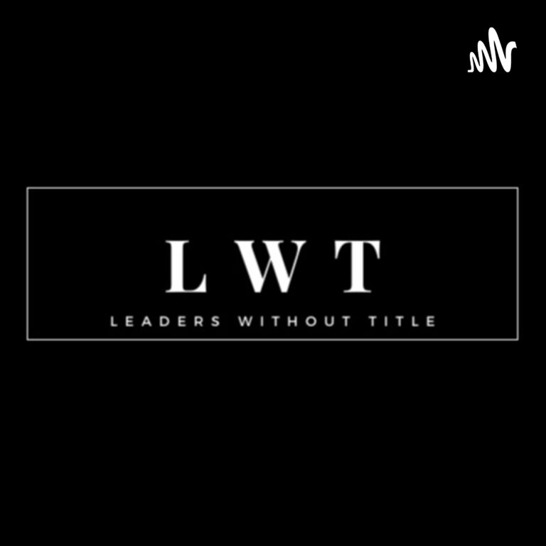 Leader without title podcast